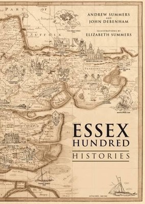 Andrew Summers John Debenham The Essex Hundred Histories (Paperback) (UK IMPORT)