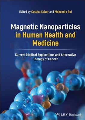 Magnetic Nanoparticles in Human Health and Medicine: Current Medical Application