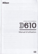 NIKON MANUALE D'USO  NIKON D610, NUOVO, FRANCESE , 345  PAGINE 15X21 CM