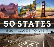 50 States 500 Places to Visit by Publications International Ltd.