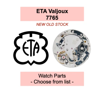 Pièce de montre/Watch parts ETA Valjoux 7765 [NOS]- Choose from list