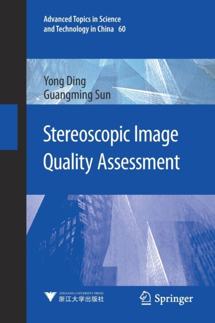 Stereoscopic Image Quality Assessment by Yong Ding PAPERBACK 9789811577666
