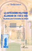Emilie Delivré | Le CatéChisme Politique Allemand De 1780 à 1850 | Taschenbuch