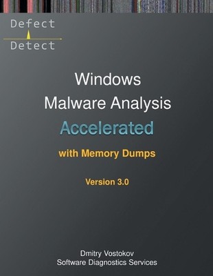 Accelerated Windows Malware Analysis with Memory Dumps: Training Course Transcri