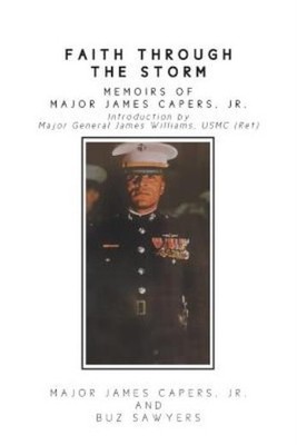Faith Through The Storm: Memoirs Of Major James Capers, Jr