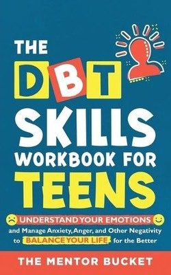 The Mentor Buck The DBT Skills Workbook For Teens - Understand You (Taschenbuch)