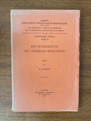 Pseudo-Shenoute on Christian Behaviour K.H. Kuhn 1960 1st ed., Corpus scriptorum