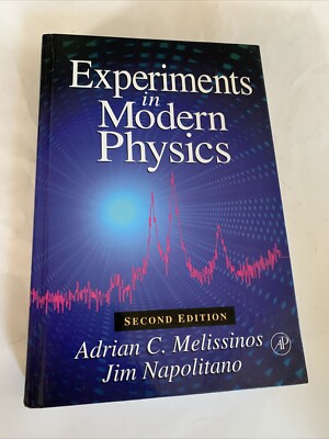 Experiments In Modern Physics Second Edition Hardcover Adrian C Melissinos