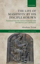 The Life of Mashtots' by his Disciple Koriwn: Translated from the Classical: New