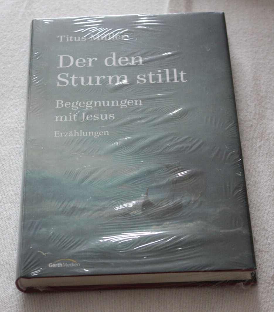 Thumbnail - Titus Müller: Der Den Sturm Stillt (gebundene Ausgabe, 9783957340412)