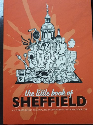The Little Book of Sheffield A celebration of the amazing independents HENDERSON
