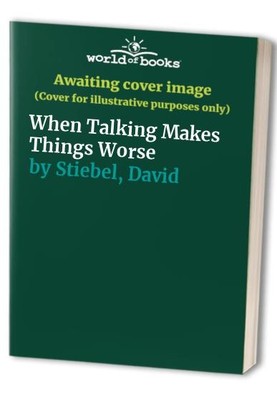 When Talking Makes Things Worse, Stiebel, David