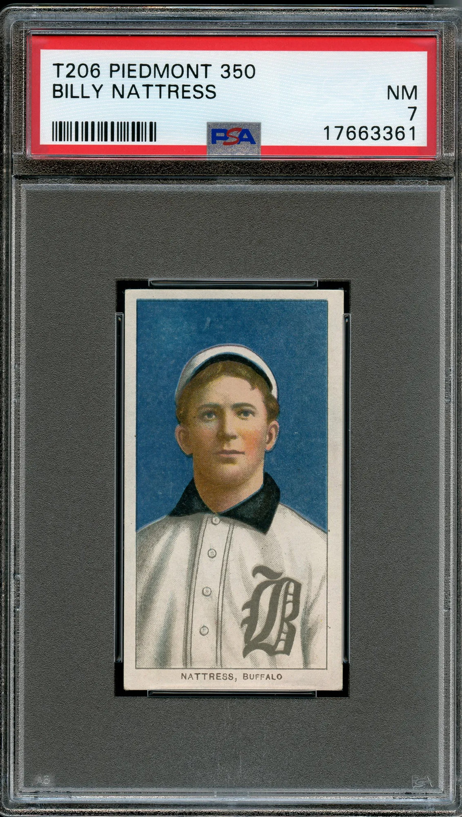 1909-11 T206 Piedmont 350 Baseball Billy Nattress PSA 7