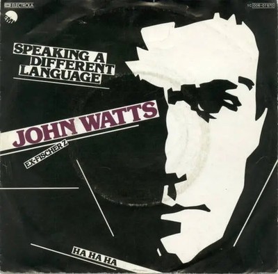 John Watts Speaking A Different Language Vinyl Single 7inch EMI