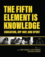 Eddie Comeaux (U. A.) | The Fifth Element Is Knowledge | Taschenbuch | Englisch