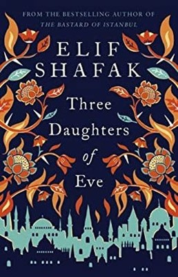 Three Daughters of Eve Hardcover Elif Shafak