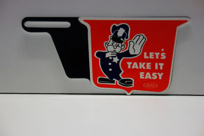 Ford Let's take it easy FORD COP 3 1/4'' H by 7'' W TOPPER DISPLAY
