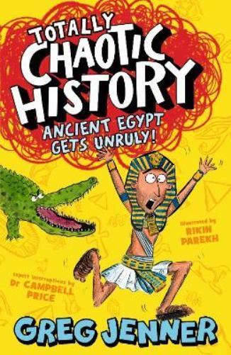 Greg Jenner Campbell  Totally Chaotic History: Ancient Egypt Gets Un (Tascabile)