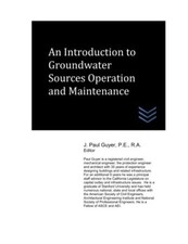 An Introduction to Groundwater Sources Operation and Maintenance 9781543296075-