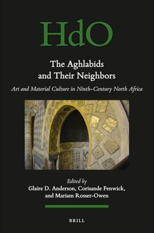 The Aghlabids and their Neighbors Handbook of Oriental Studies, 122