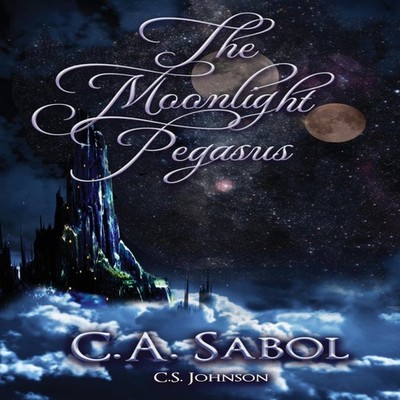 The Moonlight Pegasus C. S. Johnson Paperback C. S. Johnson