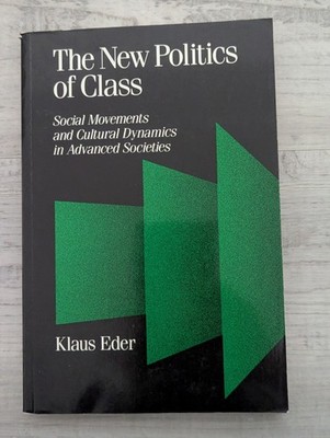 The New Politics of Class: Social movements in advanced societies; Eder VG/PB