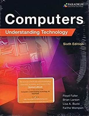 Computers: Understanding Technology - Comprehensive : Text Paperb