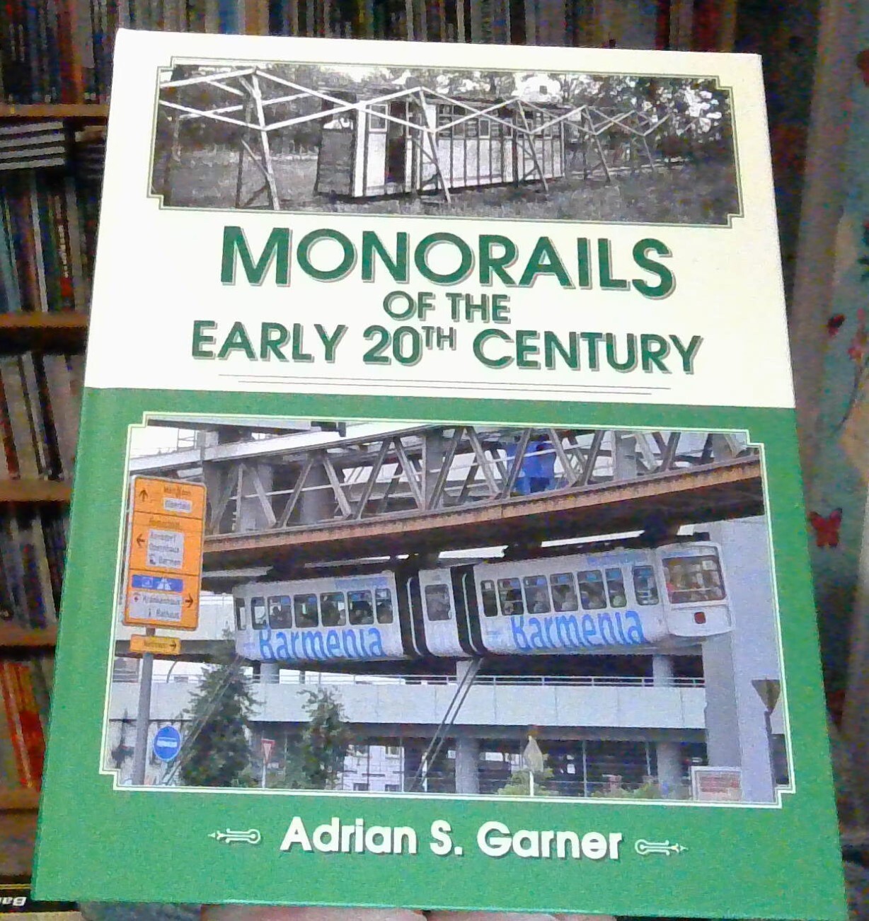 Monorails of the Early 20th Century by Adrian Garner (Hardcover, 2016) BRAND NEW