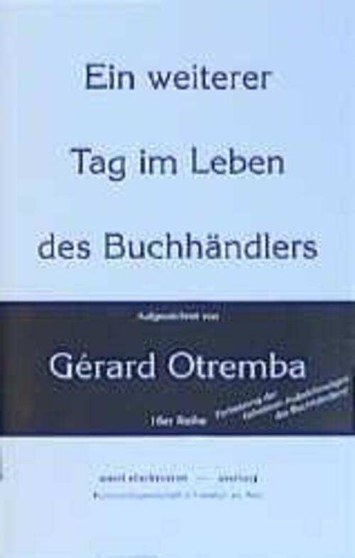 Thumbnail - Ein Weiterer Tag Leben Des Buchhändlers | Gerard Otremba | Taschenbuch
