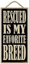 RESCUED IS MY FAVORITE BREED Dog Sign 10"x 5" USA CUTE Wood Plaque NEW S91