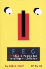 FEG: Ridiculous Stupid Poems for Intelligent Children - Hardcover - GOOD