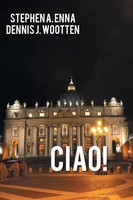 Stephen A. Enna (U. A.) | Ciao! | Taschenbuch | Englisch (2013) | AuthorHouse