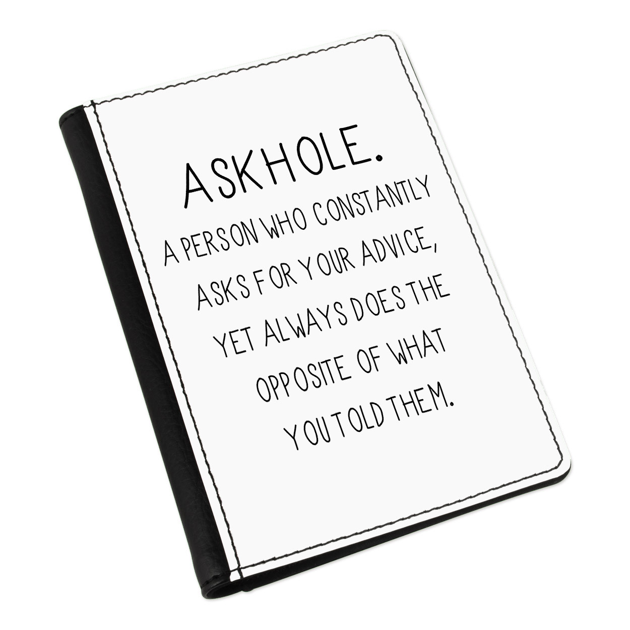 Askhole A Person Who Asks Advice Passport Holder Cover Case Wallet - Funny Rude