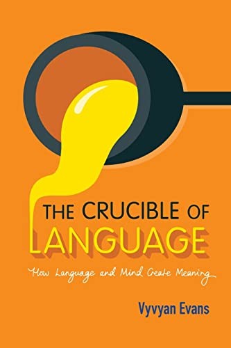 The Crucible of Language By Vyvyan Evans - Image 3