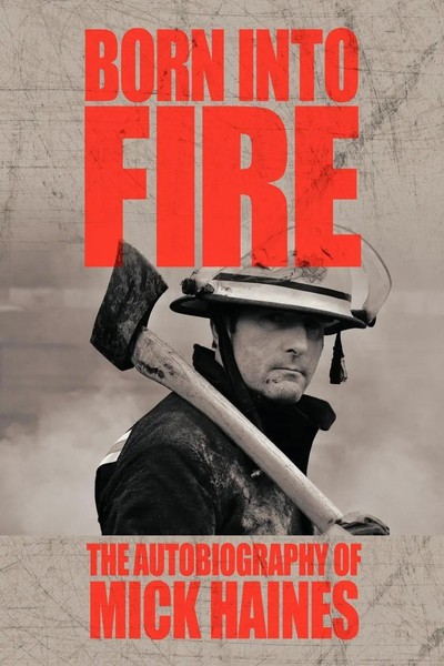 Born Into Fire The Autobiography Of Mick Haines Mick Haines Taschenbuch Englisch-image