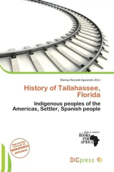 Dismas Reinald Apostolis | History Of Tallahassee, Florida | Taschenbuch (2026)-image