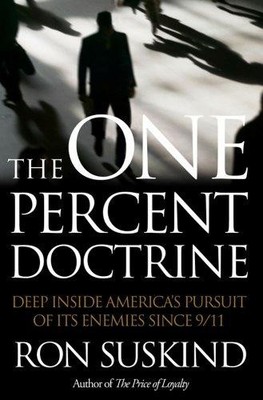 Die Ein-Prozent-Doktrin: Tief in Amerikas Streben nach... - Suskind, Ron