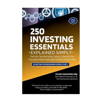 Investing Essentials Explained Simply: The Key Definitions, Concepts, Ideas, ...