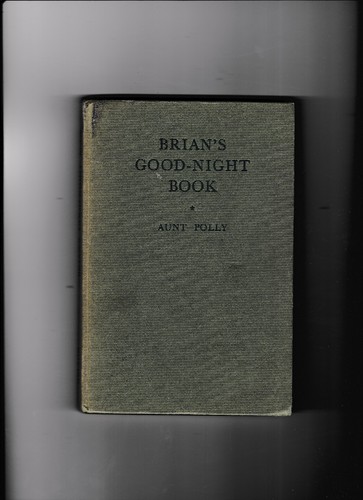 BRIAN'S GOOD-NIGHT BOOK---AUNT POLLY---MARGARET TEMPEST---HC---THOMAS NELSON - 第 1/6 張圖片