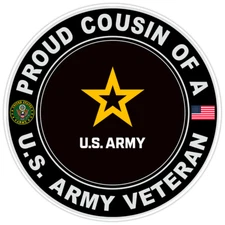 Proud Cousin Of A U.S. Army Veteran Bumper Sticker Military Vinyl Decal 5"