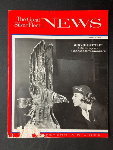 Vintage Eastern Airlines The Great Silver Fleet Summer 1962 News Magazine-WD