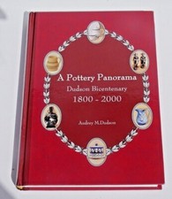 A Pottery Panorama. Dudson Bicentenary 1800-2000 - Audrey M. Dudson 1999 H/cover