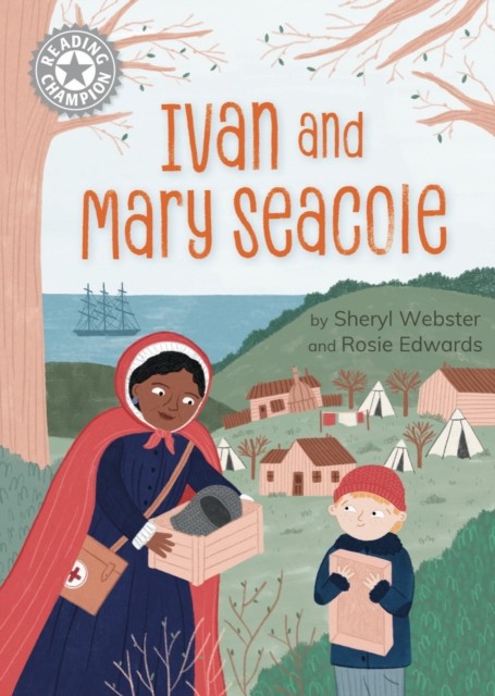 Reading Champion Ivan and Mary Seacole by Sheryl Webster HARDBACK 9781445188942