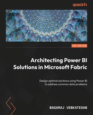 Nagaraj Venkates Architecting Power BI Solutions in Microsoft Fabr (Taschenbuch)