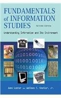 Fundamentals of Information Studies: Understanding Information and Its Envir...