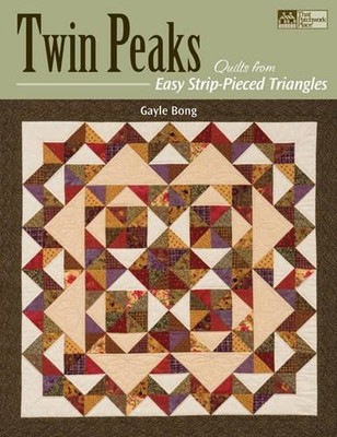 Twin Peaks: Quilts from Easy Strip-piec..., Bong, Gayle