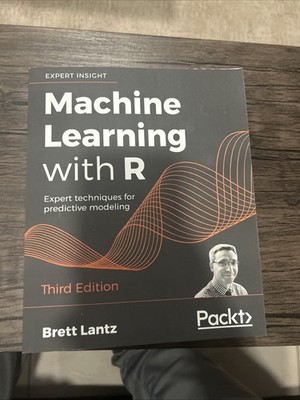 Machine Learning with R : Expert Techniques for Predictive Modeling, 3rd Edition