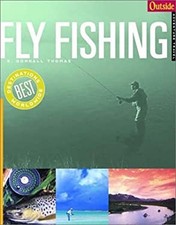 Outside Adventure Travel: Fly Fishing Paperback E. Donnall Thomas