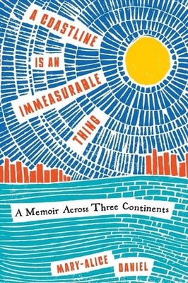 Mary-Alice Daniel A Coastline Is an Immeasurable Thing (Taschenbuch) (US IMPORT)