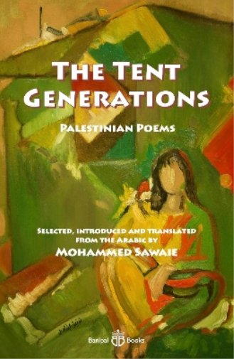 Fadwa Tuqan Salem Jubran Tawfiq Zayyad The Tent Generations (Tascabile)